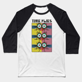 Time Flies - word play Baseball T-Shirt